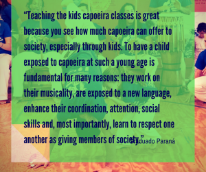 A quote from paulo pinarul about the kids capoeira classes.
